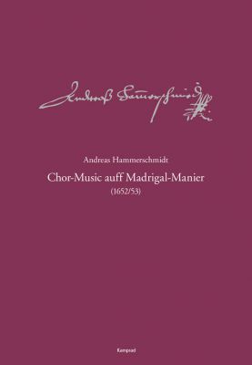 Andreas Hammerschmidt – Werkausgabe Band 8: Chor-Music auff Madrigal-Manier