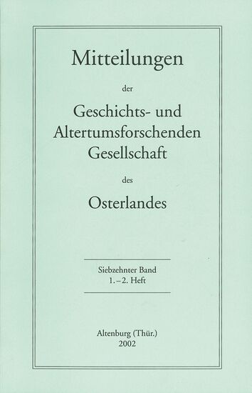 Mitteilungen der Geschichts- und Altertumsforschenden Gesellschaft des Osterlandes. Siebzehnter Band, 1.–2. Heft
