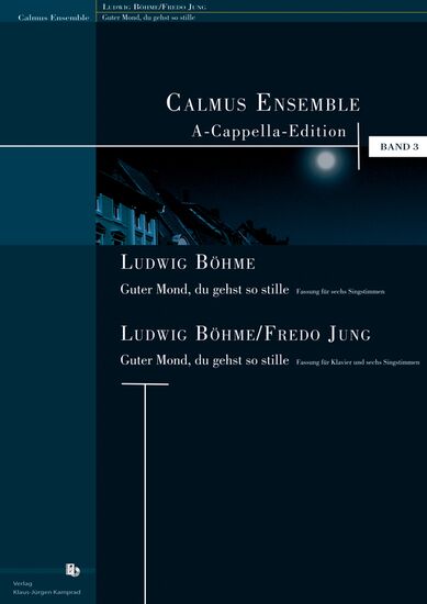 Ludwig Böhme/Fredo Jung: Guter Mond, du gehst so stille