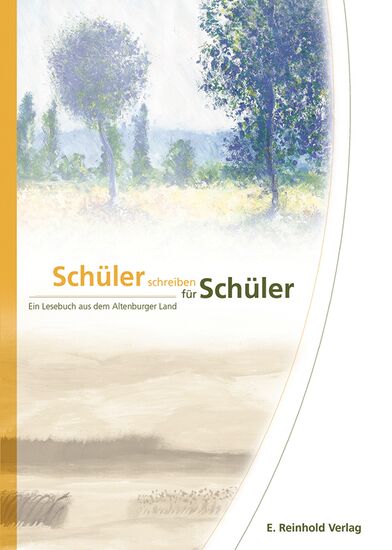 Vereinigung der Theaterfreunde für Altenburg und Umkreis e.V. (Hrsg.): Schüler schreiben für Schüler