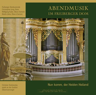 Nun komm, der Heiden Heiland. Abendmusik im Freiberger Dom