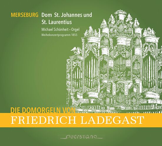 Die Domorgeln von Friedrich Ladegast