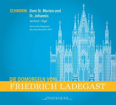 Die Domorgeln von Friedrich Ladegast - Schwerin