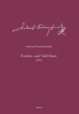 Andreas Hammerschmidt – Werkausgabe Band 11: Kirchen- und Tafel Music (1662)