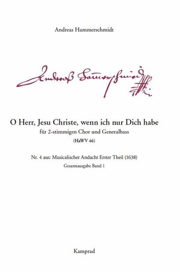 O Herr, Jesu Christe, wenn ich nur Dich habe