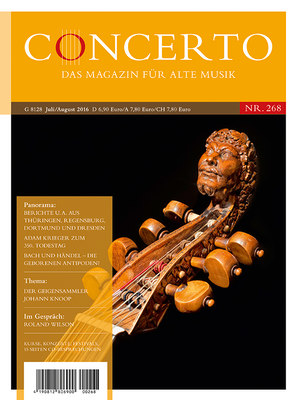 Concerto – Das Magazin für Alte Musik, Nr. 268 (Juli/August 2016)
